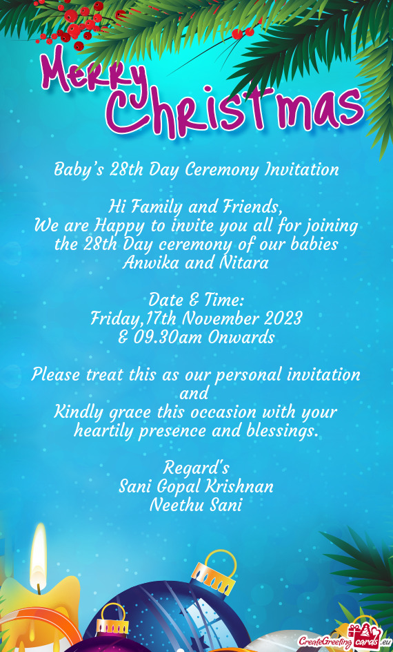 We are Happy to invite you all for joining the 28th Day ceremony of our babies Anwika and Nitara