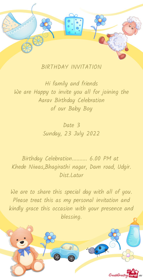 We are Happy to invite you all for joining the Aarav Birthday Celebration