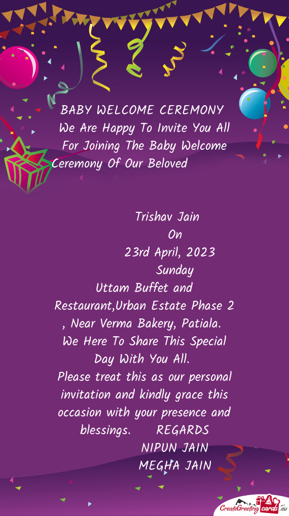 We Are Happy To Invite You All For Joining The Baby Welcome Ceremony Of Our Beloved
