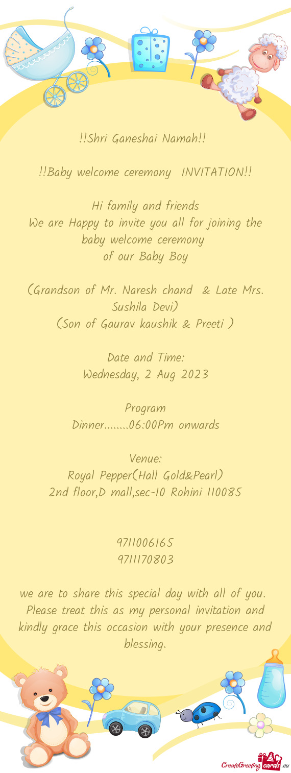 We are Happy to invite you all for joining the baby welcome ceremony
