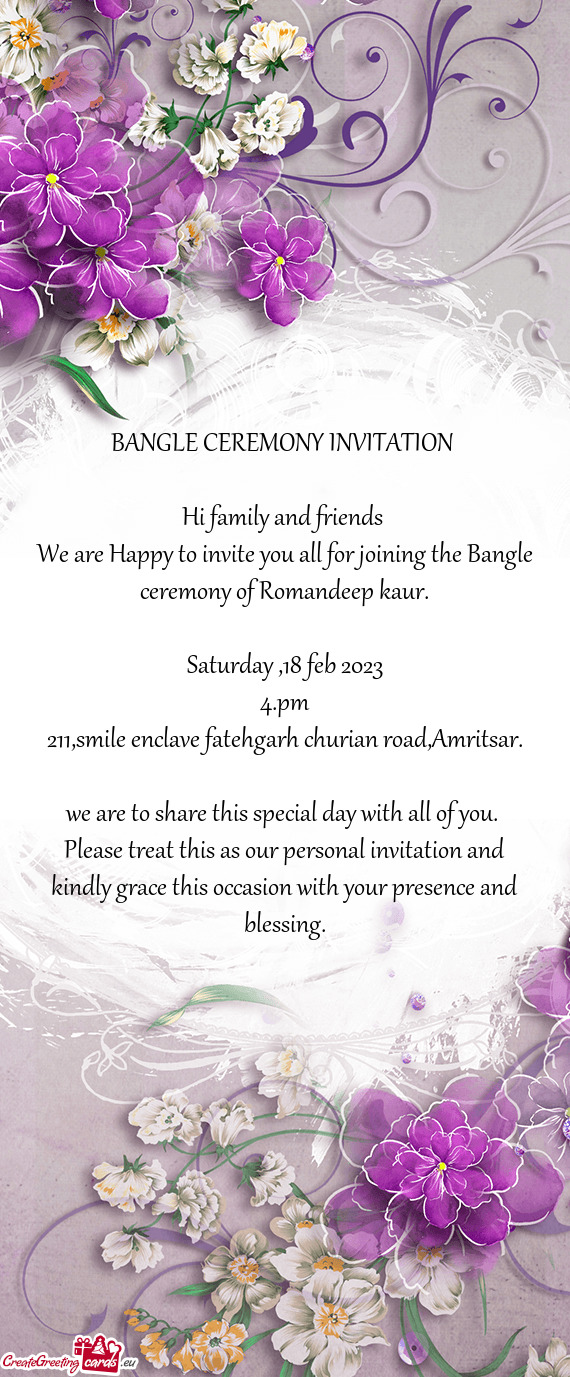 We are Happy to invite you all for joining the Bangle ceremony of Romandeep kaur