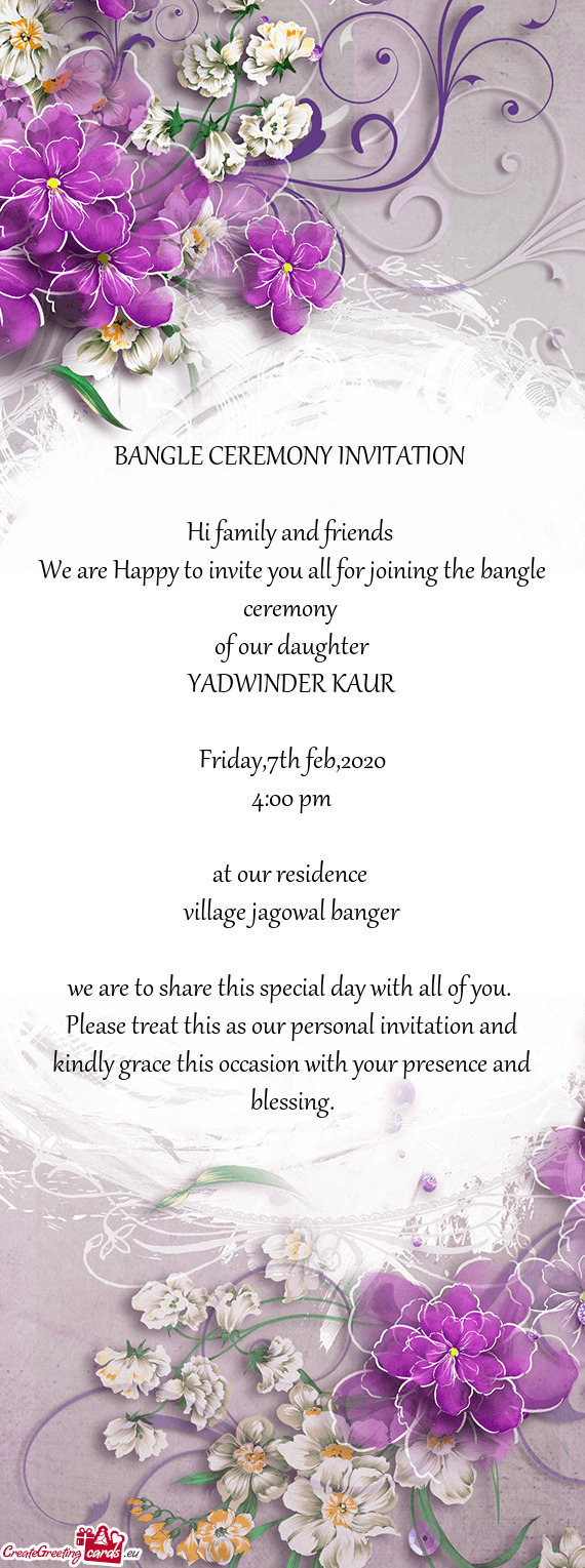 We are Happy to invite you all for joining the bangle ceremony