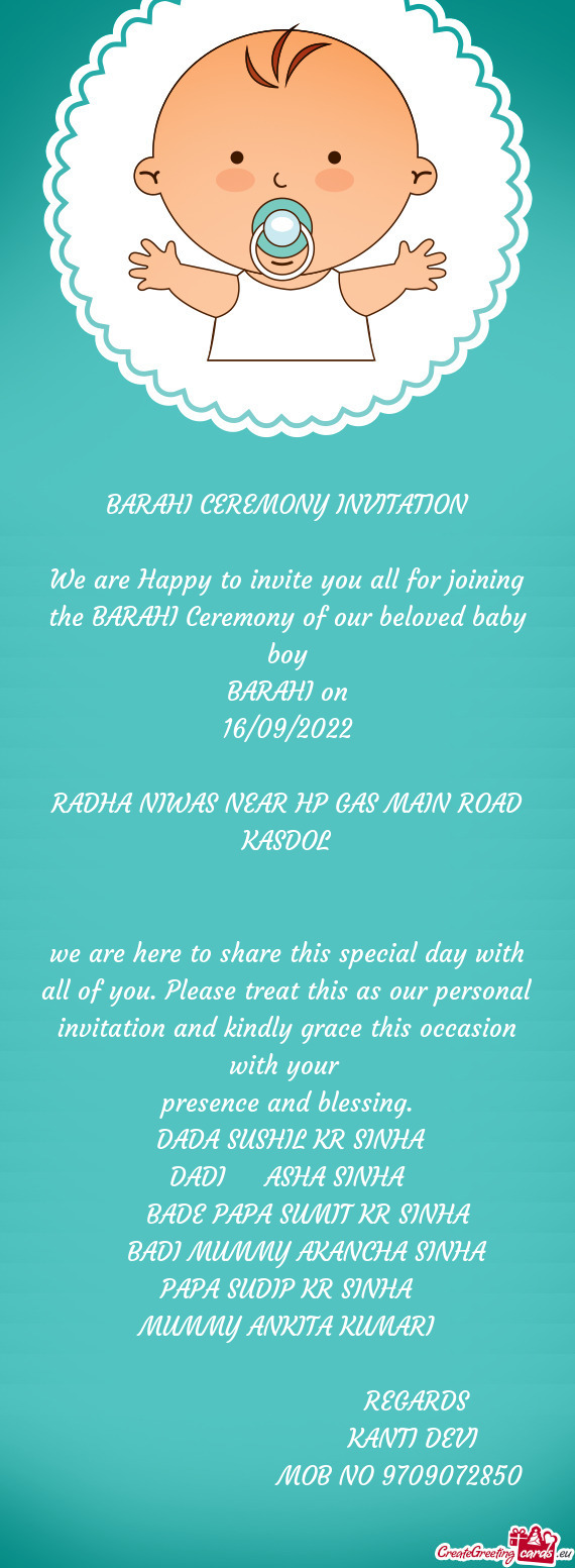 We are Happy to invite you all for joining the BARAHI Ceremony of our beloved baby boy