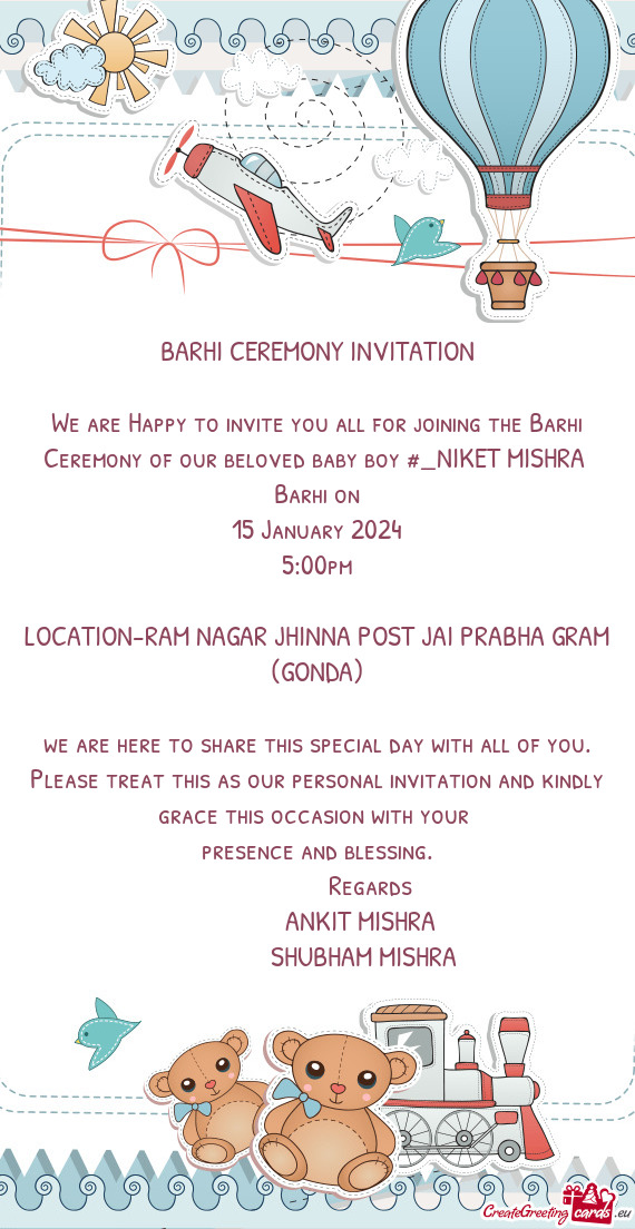 We are Happy to invite you all for joining the Barhi Ceremony of our beloved baby boy #_NIKET MISHRA