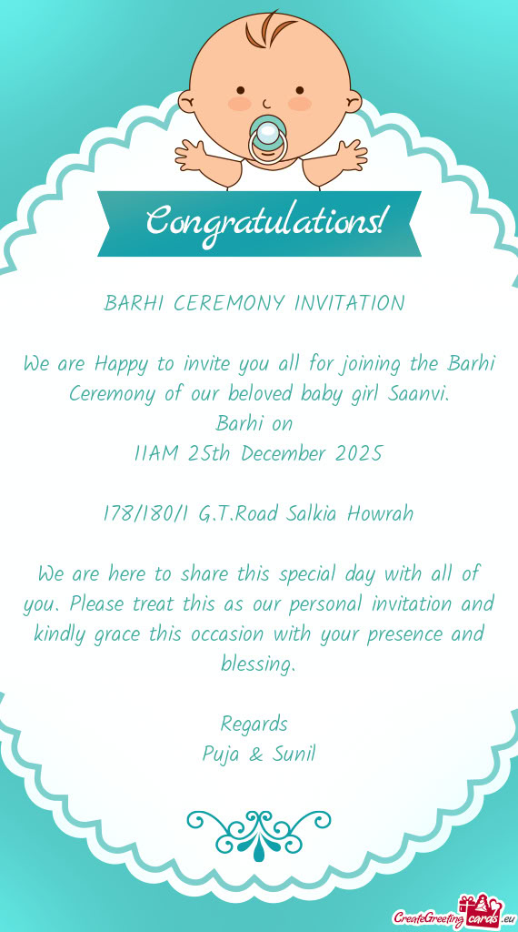 We are Happy to invite you all for joining the Barhi Ceremony of our beloved baby girl Saanvi