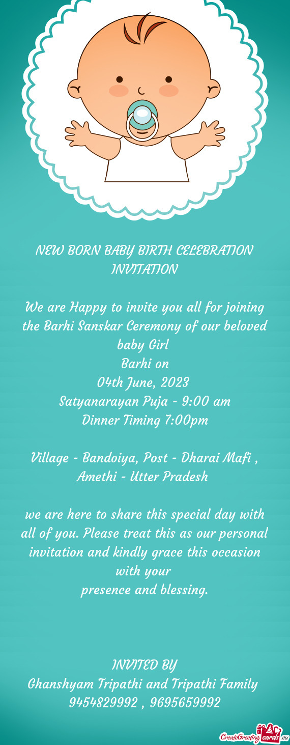We are Happy to invite you all for joining the Barhi Sanskar Ceremony of our beloved baby Girl