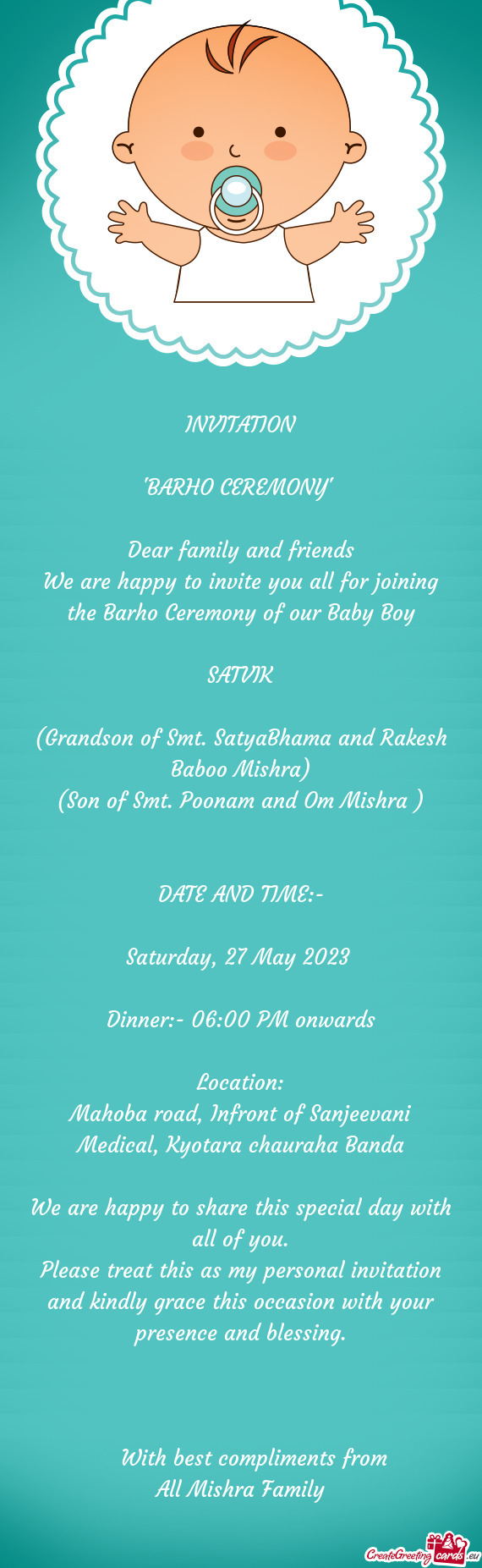 We are happy to invite you all for joining the Barho Ceremony of our Baby Boy