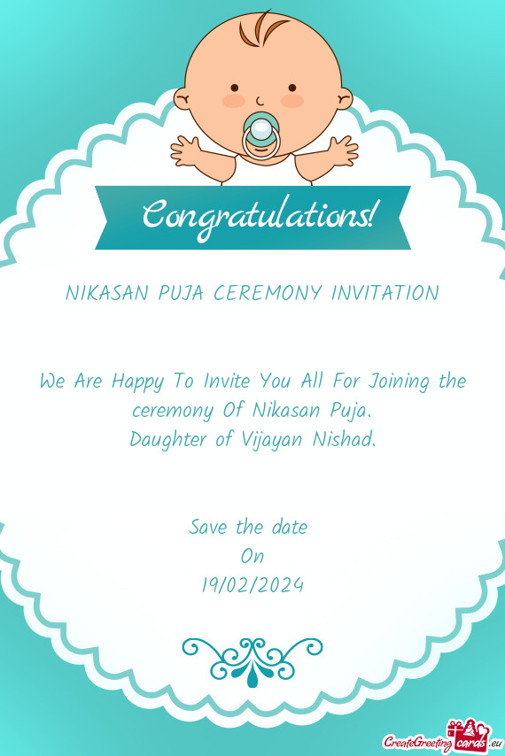We Are Happy To Invite You All For Joining the ceremony Of Nikasan Puja