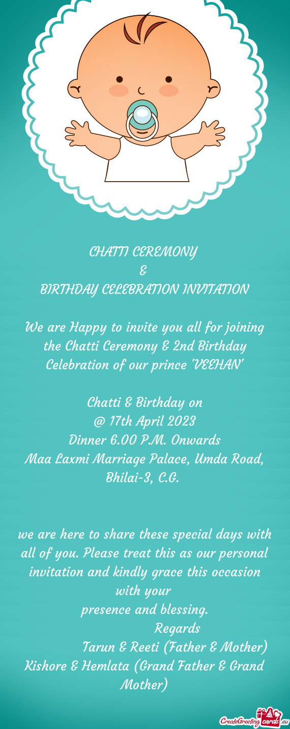We are Happy to invite you all for joining the Chatti Ceremony & 2nd Birthday Celebration of our pri