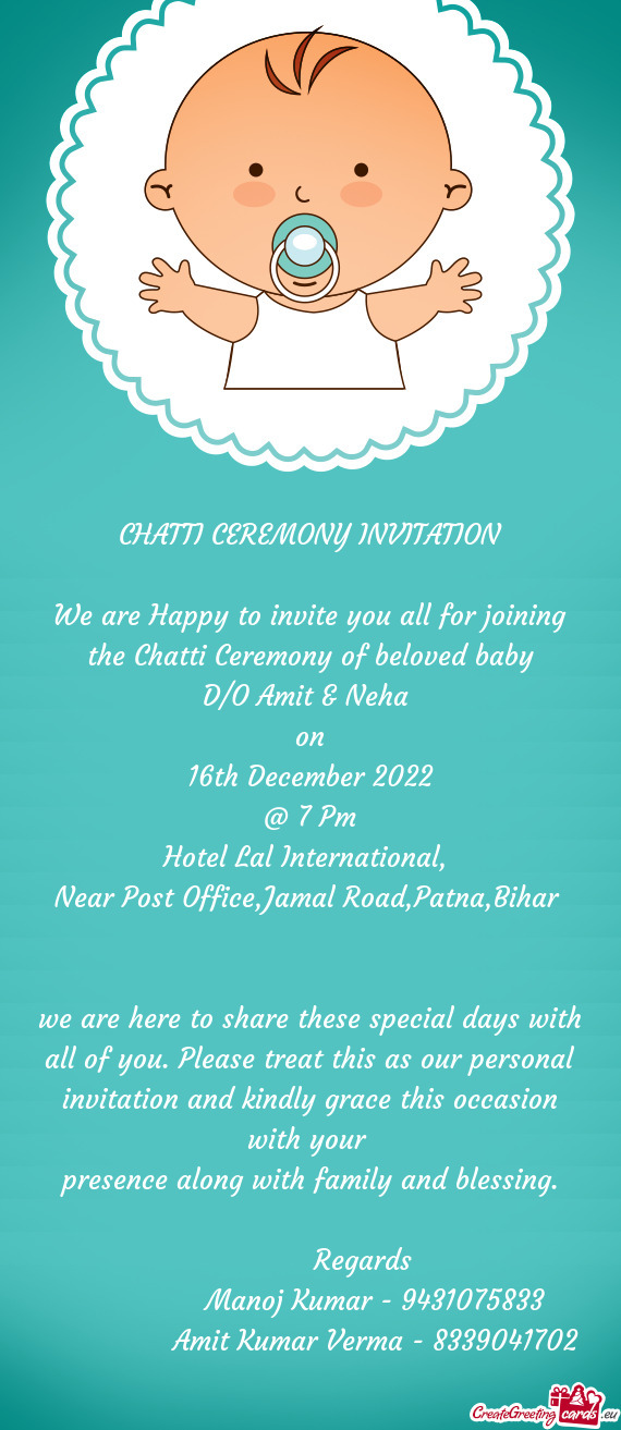 We are Happy to invite you all for joining the Chatti Ceremony of beloved baby