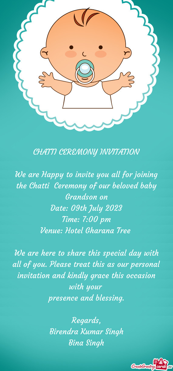 We are Happy to invite you all for joining the Chatti Ceremony of our beloved baby Grandson on