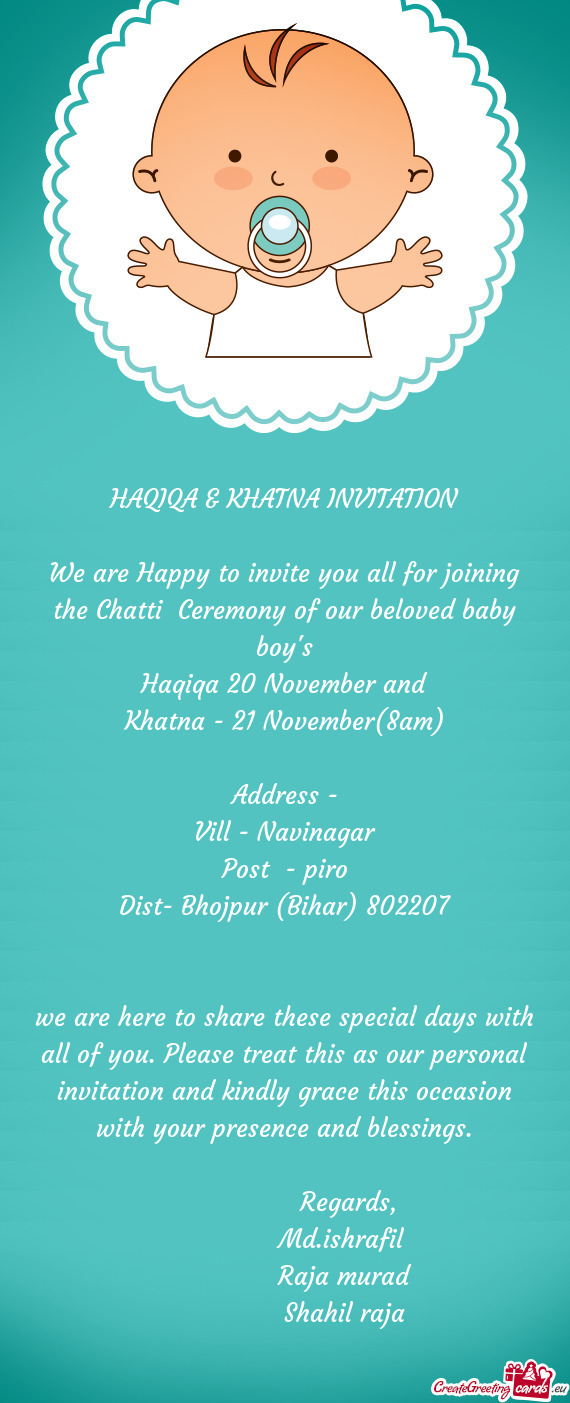 We are Happy to invite you all for joining the Chatti Ceremony of our beloved baby boy's
