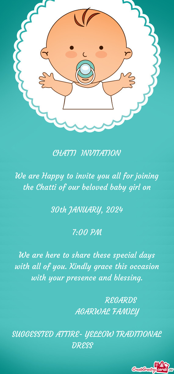 We are Happy to invite you all for joining the Chatti of our beloved baby girl on