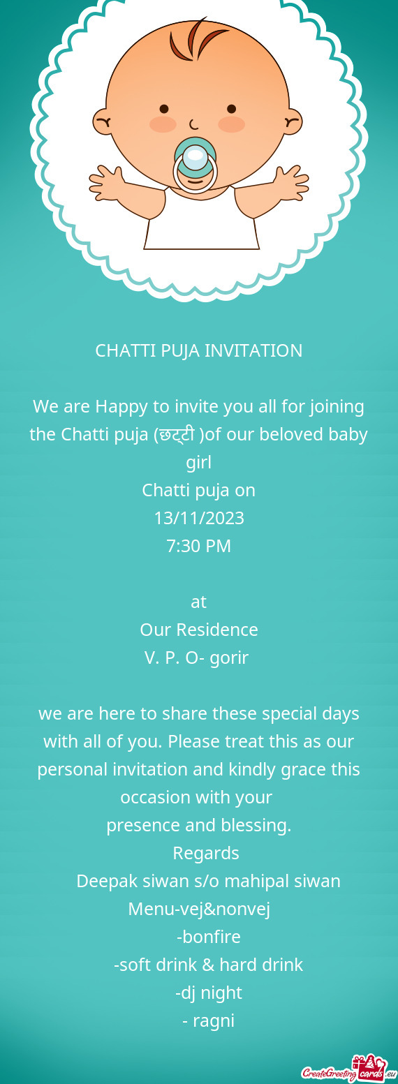 We are Happy to invite you all for joining the Chatti puja (छट्टी )of our beloved baby gir