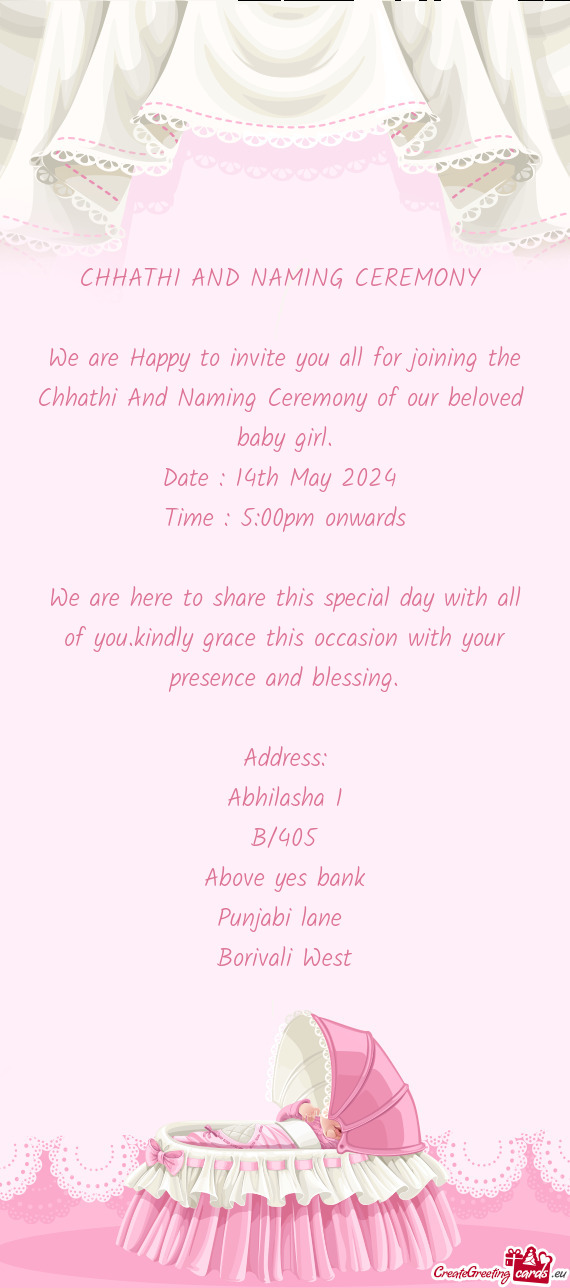 We are Happy to invite you all for joining the Chhathi And Naming Ceremony of our beloved