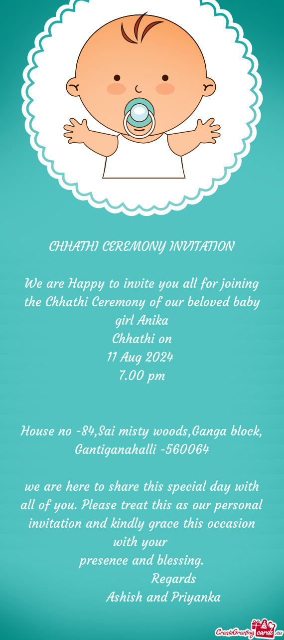 We are Happy to invite you all for joining the Chhathi Ceremony of our beloved baby girl Anika