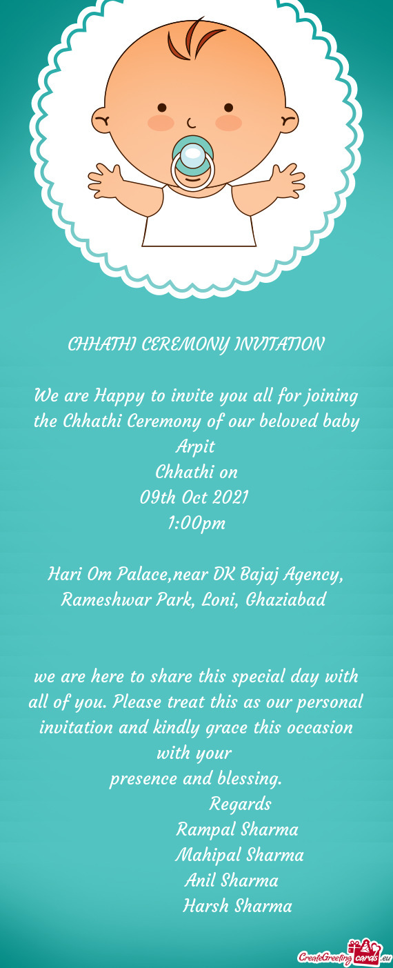 We are Happy to invite you all for joining the Chhathi Ceremony of our beloved baby Arpit