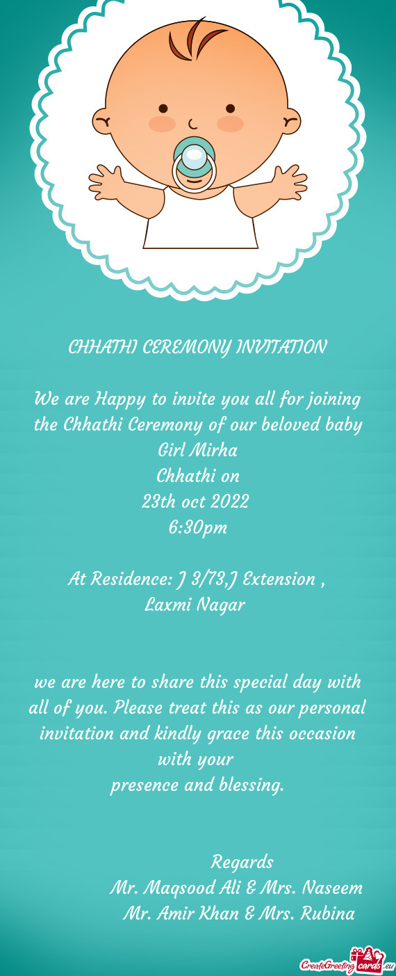 We are Happy to invite you all for joining the Chhathi Ceremony of our beloved baby Girl Mirha