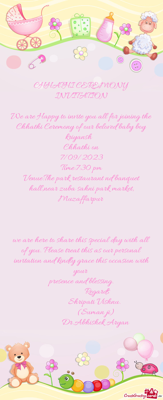 We are Happy to invite you all for joining the Chhathi Ceremony of our beloved baby boy kriyansh ❤