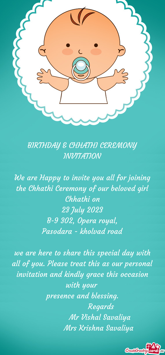 We are Happy to invite you all for joining the Chhathi Ceremony of our beloved girl