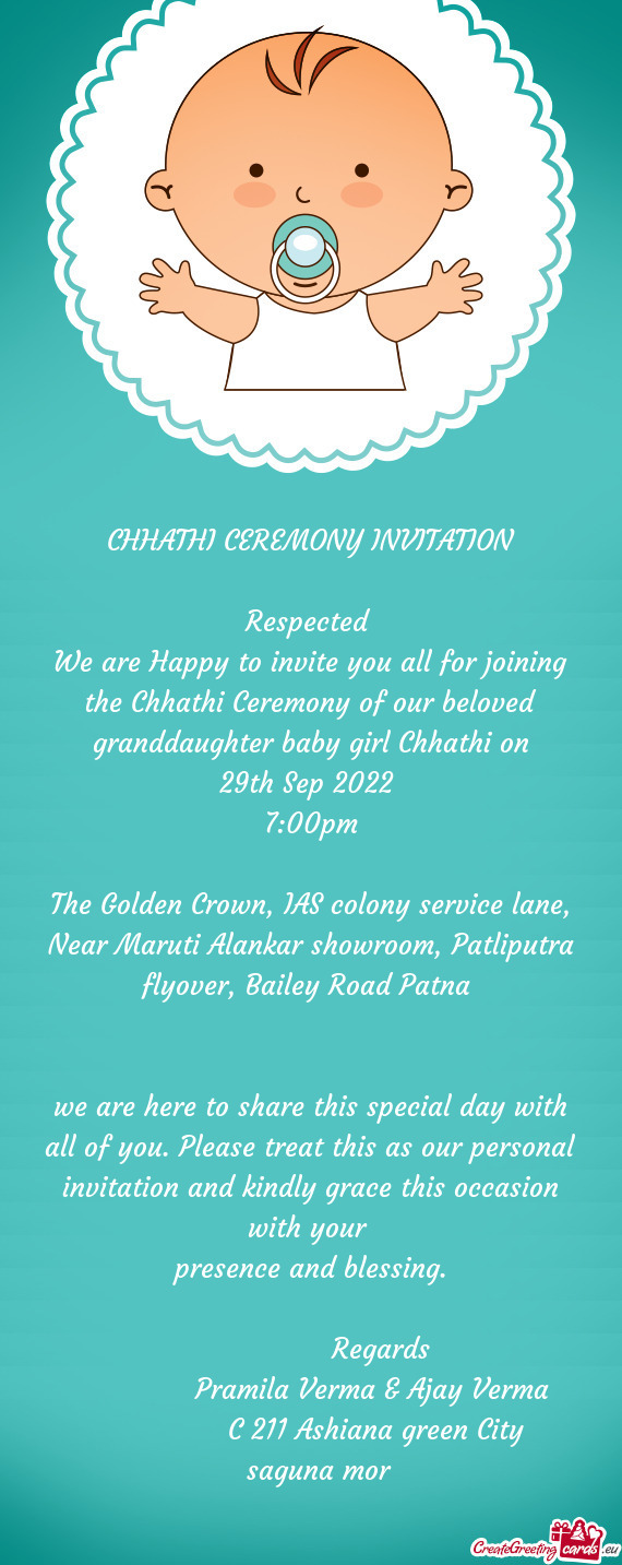 We are Happy to invite you all for joining the Chhathi Ceremony of our beloved granddaughter baby gi