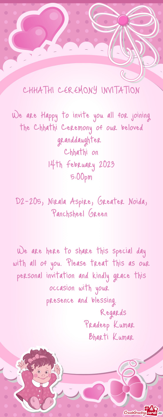 We are Happy to invite you all for joining the Chhathi Ceremony of our beloved granddaughter