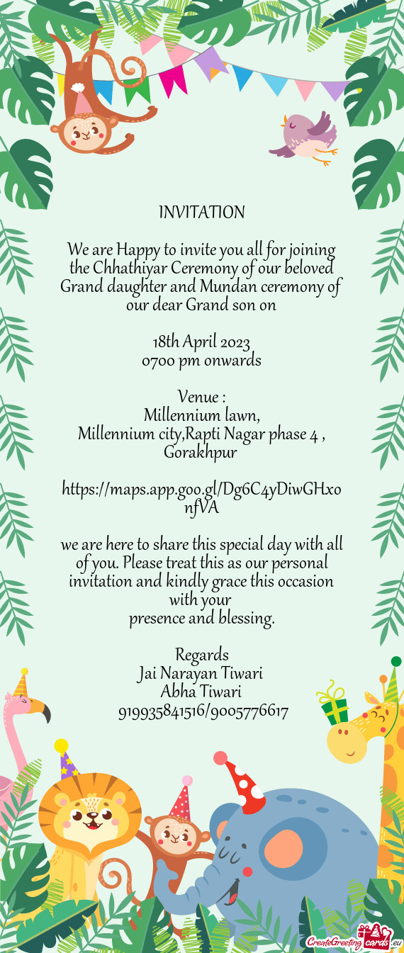 We are Happy to invite you all for joining the Chhathiyar Ceremony of our beloved Grand daughter and