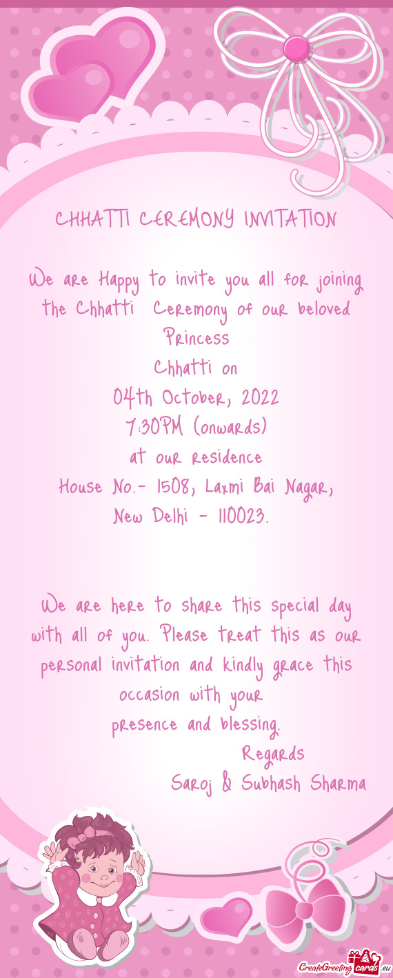 We are Happy to invite you all for joining the Chhatti Ceremony of our beloved Princess