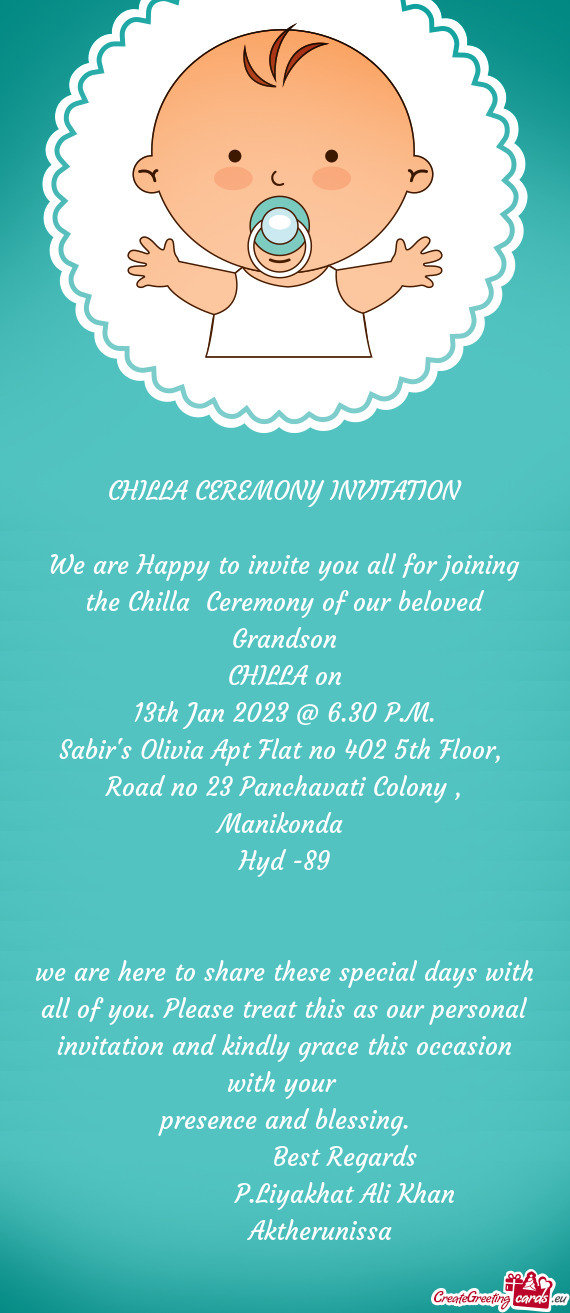We are Happy to invite you all for joining the Chilla Ceremony of our beloved Grandson
