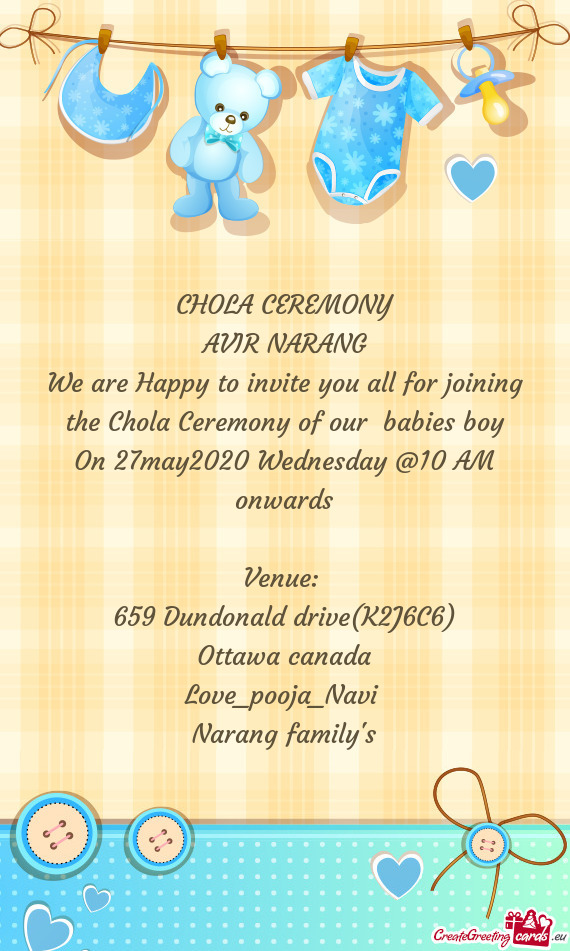 We are Happy to invite you all for joining the Chola Ceremony of our babies boy