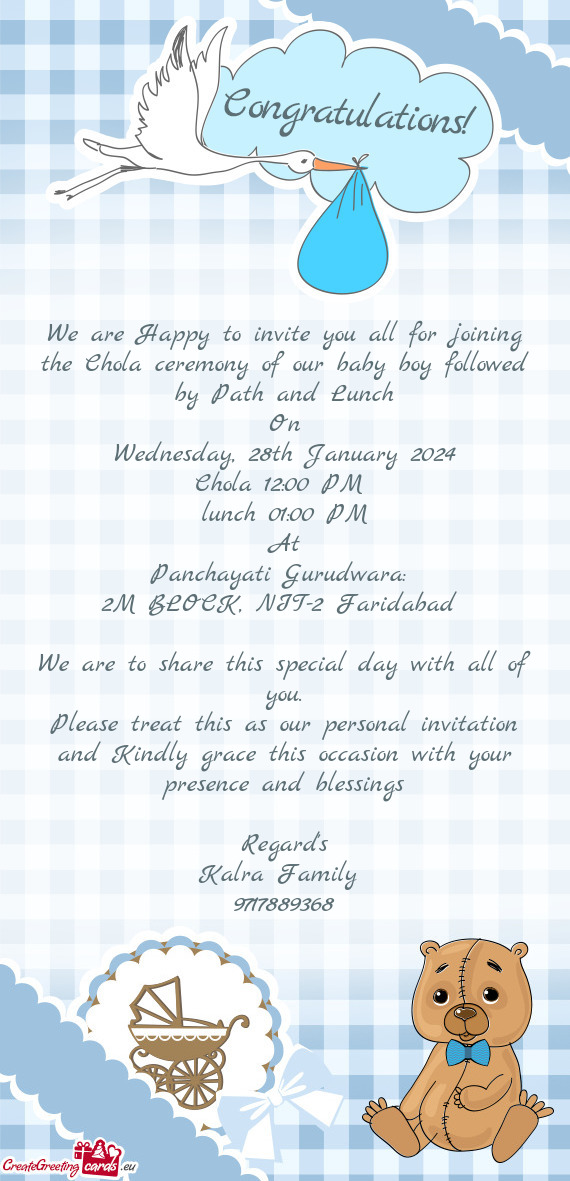 We are Happy to invite you all for joining the Chola ceremony of our baby boy followed by Path and L
