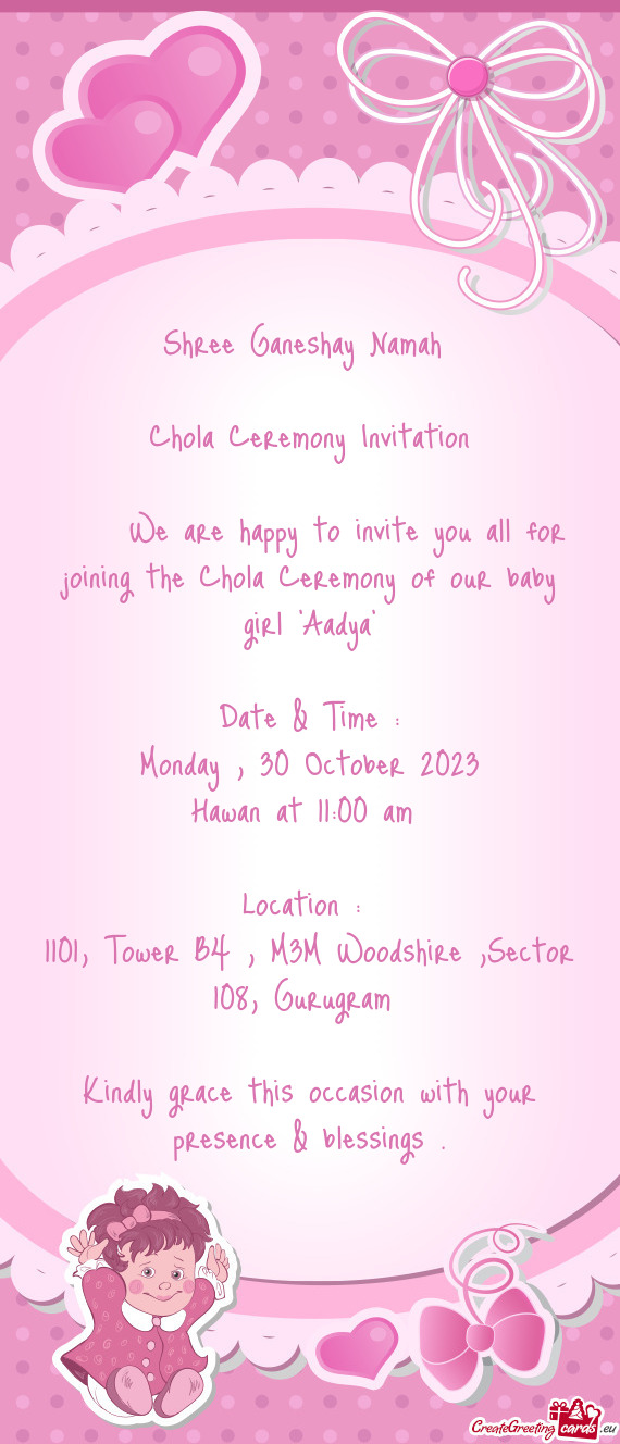 We are happy to invite you all for joining the Chola Ceremony of our baby girl ‘Aadya’