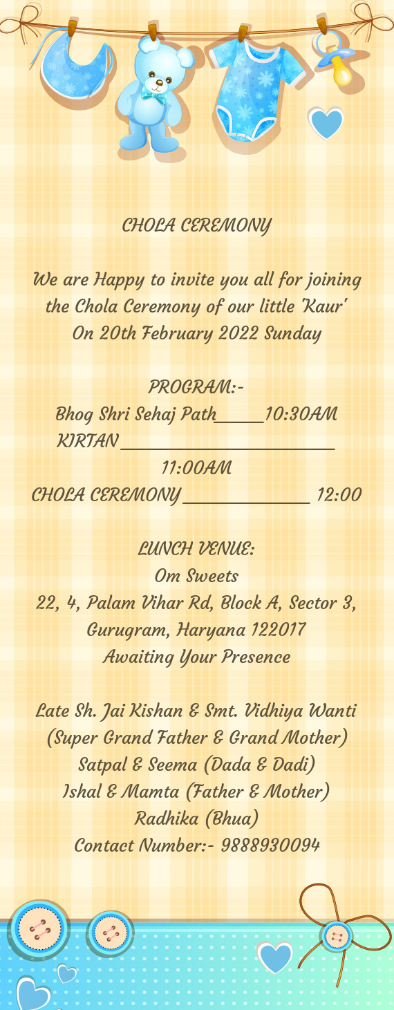 We are Happy to invite you all for joining the Chola Ceremony of our little "Kaur"
