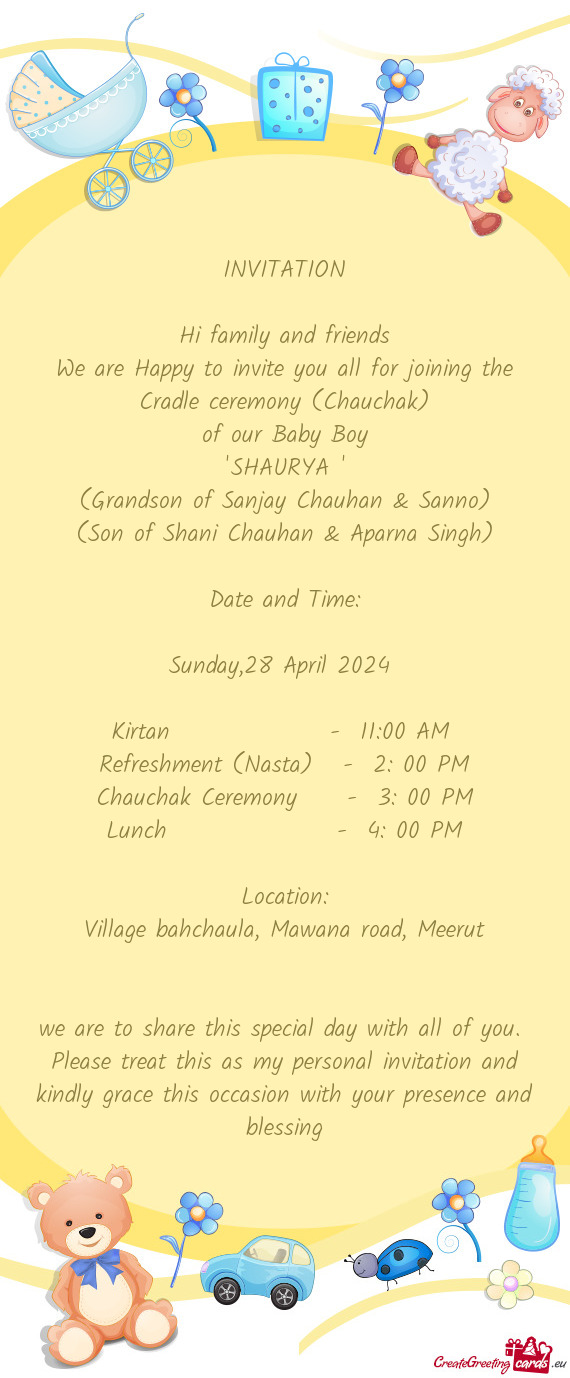 We are Happy to invite you all for joining the Cradle ceremony (Chauchak)