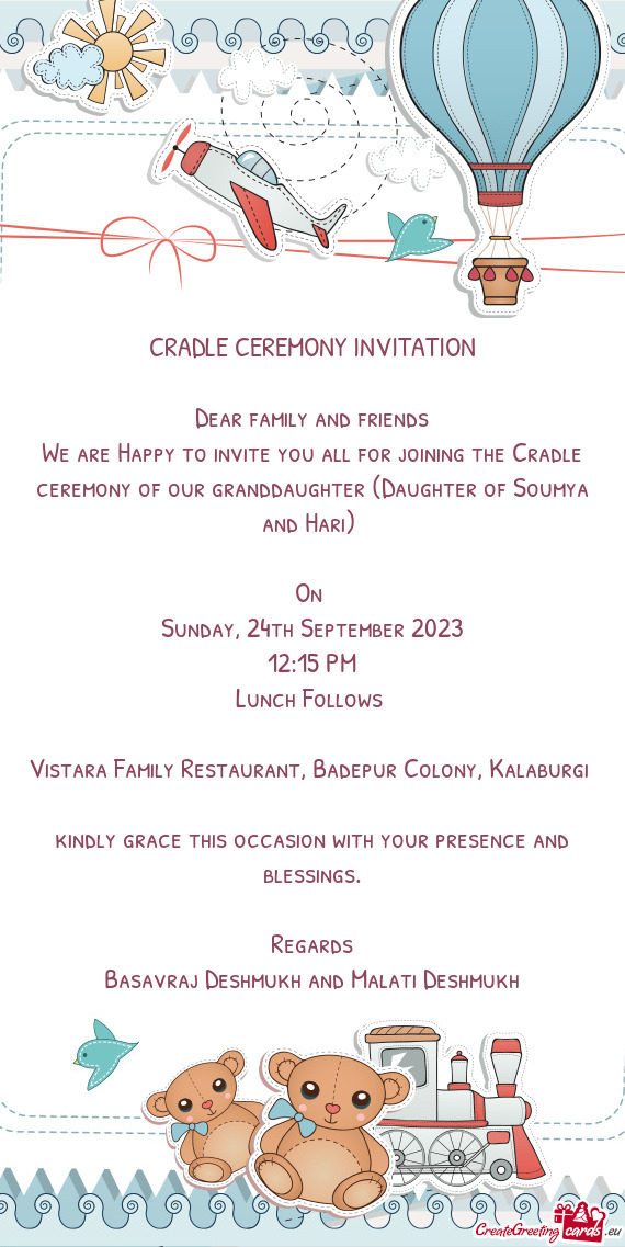 We are Happy to invite you all for joining the Cradle ceremony of our granddaughter (Daughter of Sou