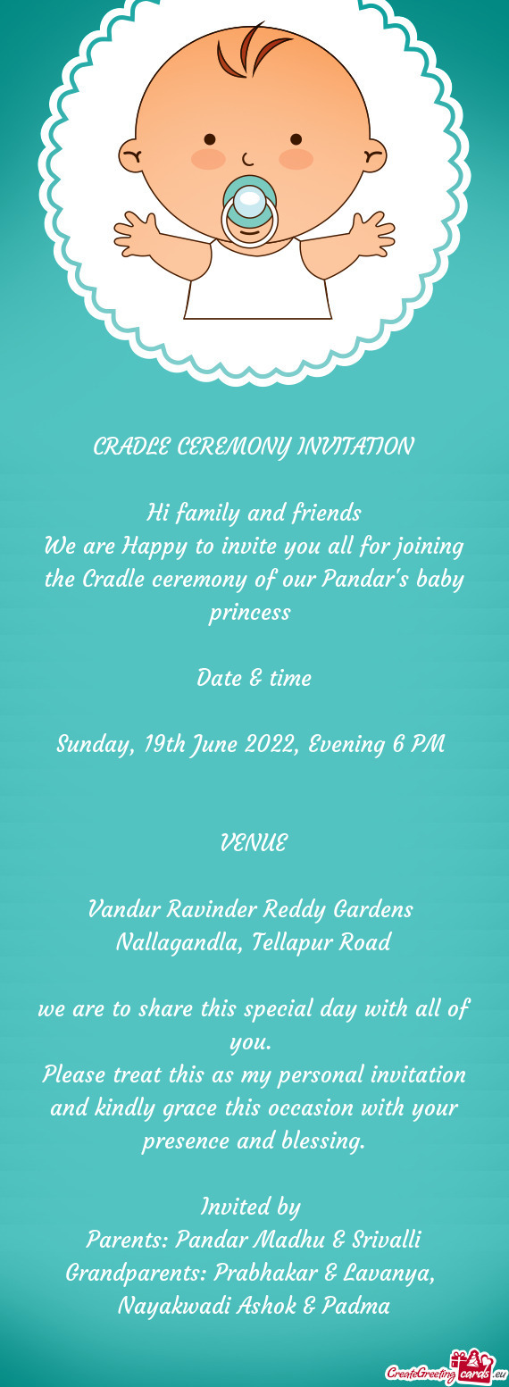 We are Happy to invite you all for joining the Cradle ceremony of our Pandar