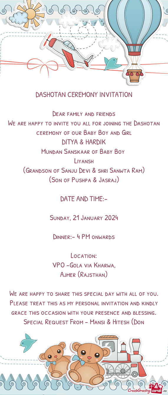 We are happy to invite you all for joining the Dashotan ceremony of our Baby Boy and Girl