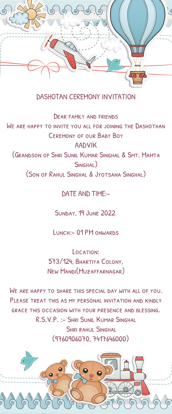 We are happy to invite you all for joining the Dashothan Ceremony of our Baby Boy