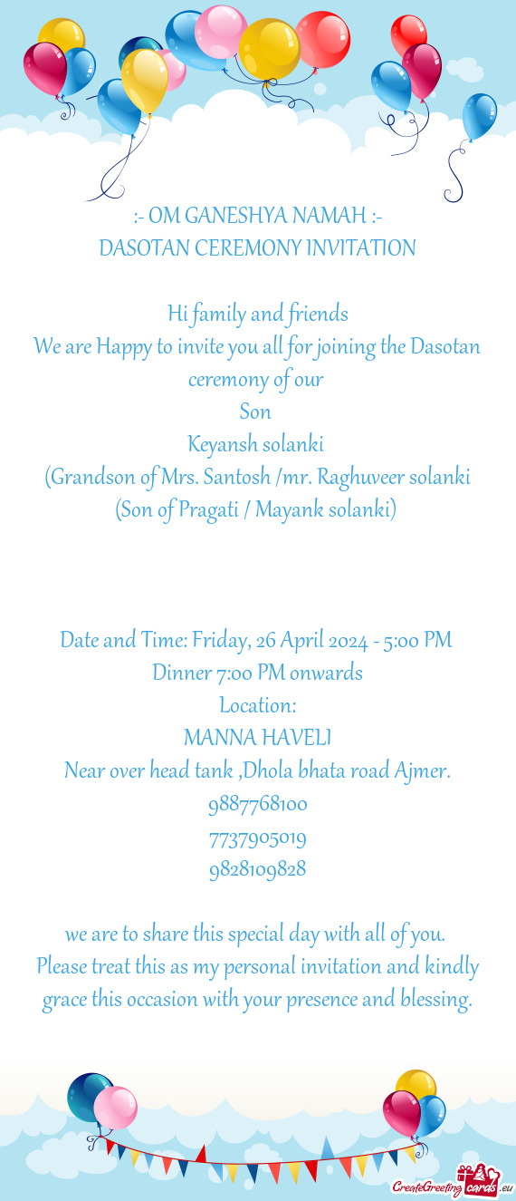 We are Happy to invite you all for joining the Dasotan ceremony of our