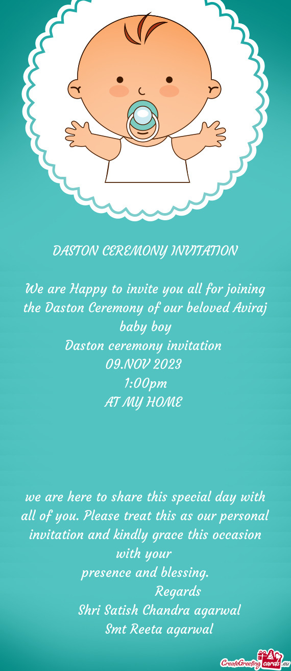 We are Happy to invite you all for joining the Daston Ceremony of our beloved Aviraj baby boy