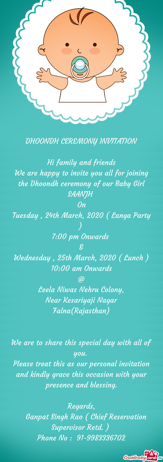 We are happy to invite you all for joining the Dhoondh ceremony of our Baby Girl SAANJH