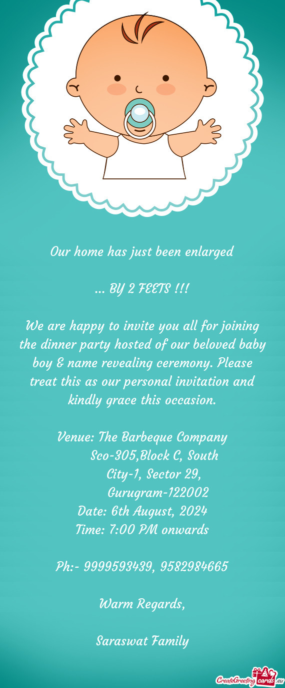 We are happy to invite you all for joining the dinner party hosted of our beloved baby boy & name re