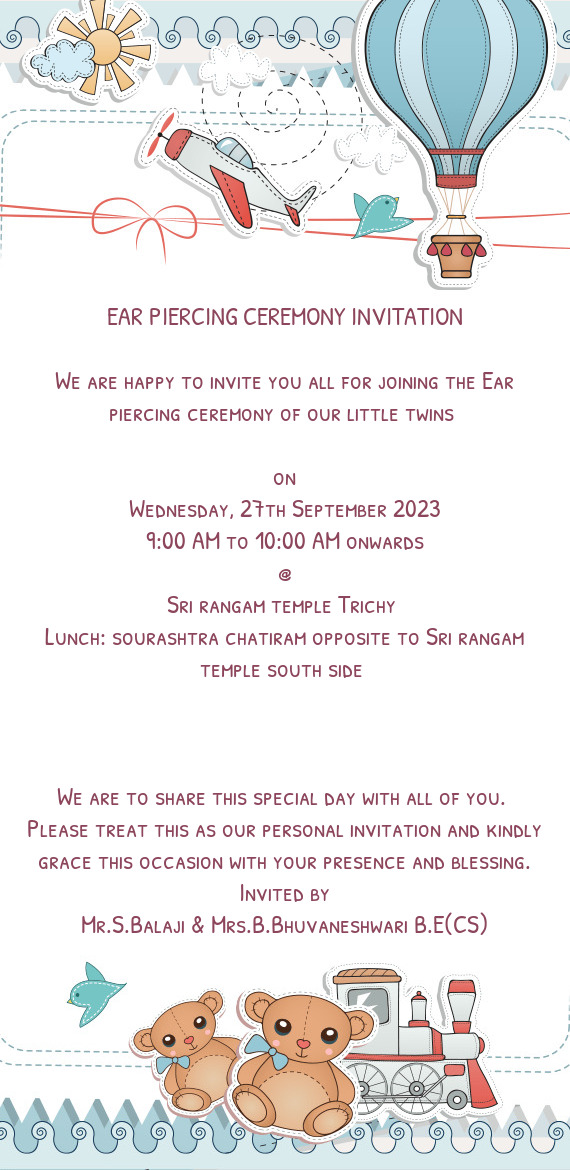 We are happy to invite you all for joining the Ear piercing ceremony of our little twins