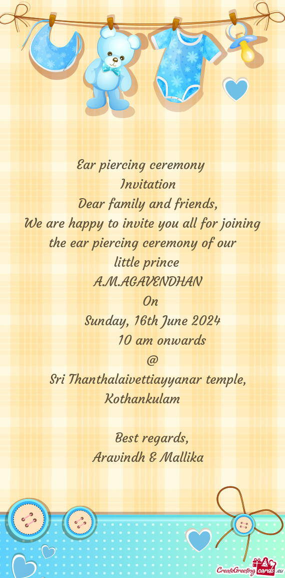 We are happy to invite you all for joining the ear piercing ceremony of our