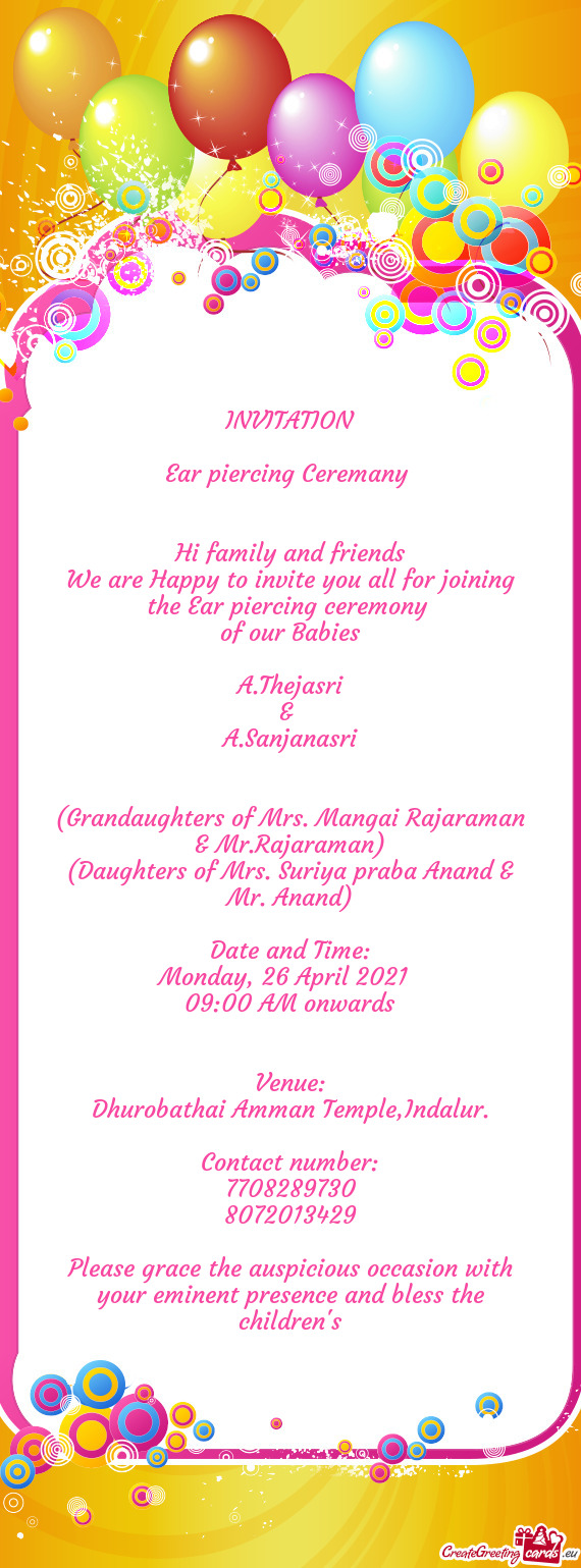 We are Happy to invite you all for joining the Ear piercing ceremony