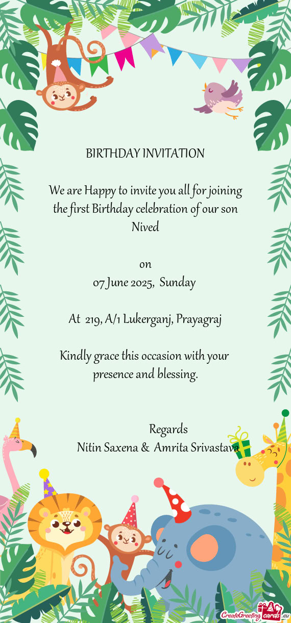 We are Happy to invite you all for joining the first Birthday celebration of our son Nived