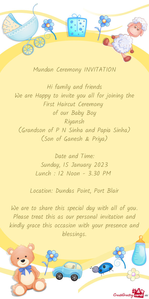 We are Happy to invite you all for joining the First Haircut Ceremony