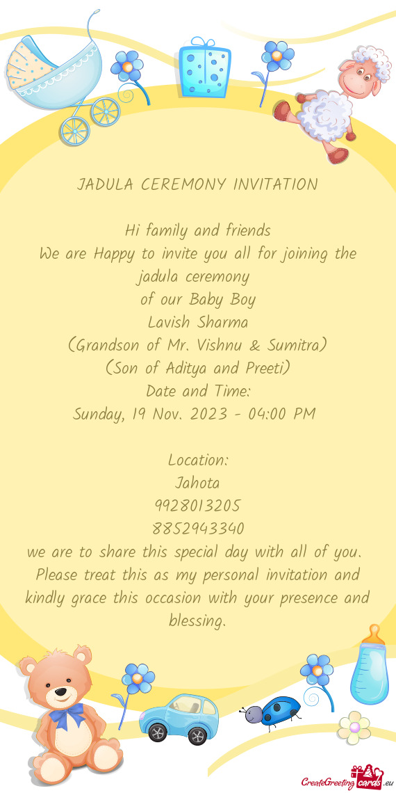 We are Happy to invite you all for joining the jadula ceremony