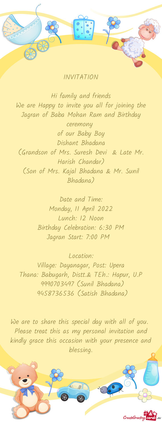 We are Happy to invite you all for joining the Jagran of Baba Mohan Ram and Birthday ceremony