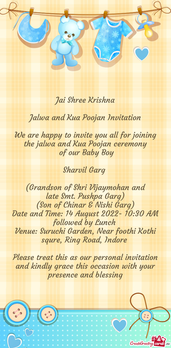 We are happy to invite you all for joining the jalwa and Kua Poojan ceremony